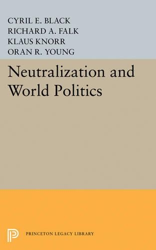 Паперова книга «Neutralization and World Politics», авторів Сиріл Е. Блек, Річард А. Фолк - фото №1