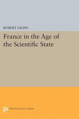 Бумажная книга «France in the Age of the Scientific State», автор Роберт Г. Гилпин - фото №1
