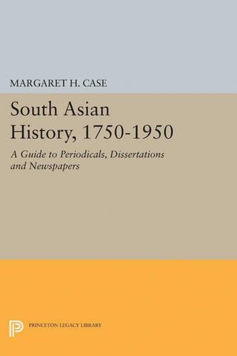 Паперова книга «South Asian History, 1750-1950: A Guide to Periodicals, Dissertations and Newspapers», автор Маргарет Кейс - фото №1