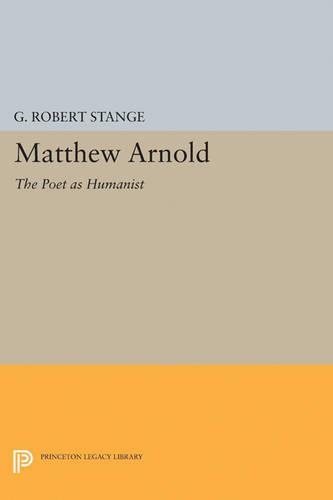 Бумажная книга «Matthew Arnold: The Poet as Humanist», автор Джордж Роберт Стендж - фото №1