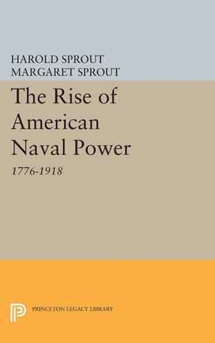 Бумажная книга «Rise of American Naval Power», авторов Гарольд Хэнс Спраут, Маргарет Т. Спрут - фото №1