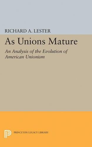 Бумажная книга «As Unions Mature: An Analysis of the Evolution of American Unionism», автор Ричард Аллен Лестер - фото №1