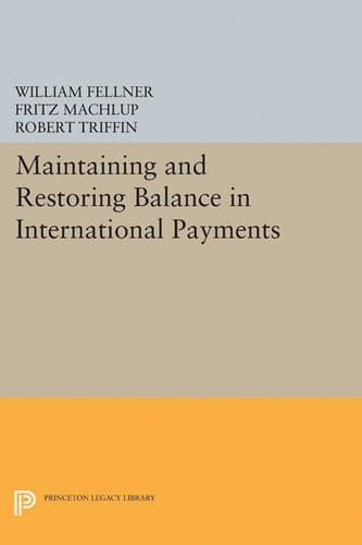 Бумажная книга «Maintaining and Restoring Balance in International Trade», авторов Фриц Махлуп, Роберт Триффин, Уильям Феллнер - фото №1