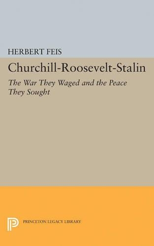 Бумажная книга «Churchill-Roosevelt-Stalin: The War They Waged and the Peace They Sought», автор Герберт Фейс - фото №1