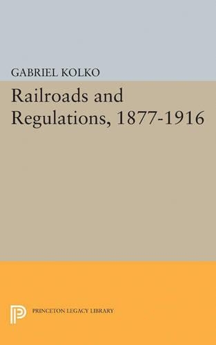 Бумажная книга «Railroads and Regulations, 1877-1916», автор Габриэль Колко - фото №1