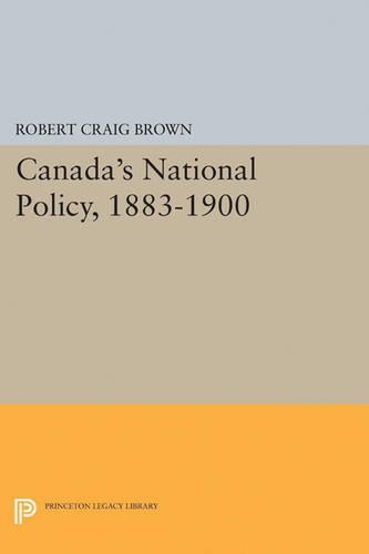 Бумажная книга «Canada's National Policy, 1883-1900», автор Роберт Крейг Браун - фото №1