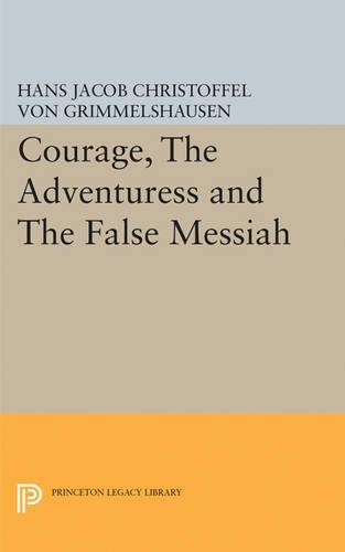 Бумажная книга «Courage, The Adventuress and The False Messiah», автор Ганс Якоб Кристоффель фон Гриммельсхаузен - фото №1