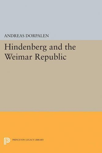 Бумажная книга «Hindenberg and the Weimar Republic», автор Андреас Дорпален - фото №1