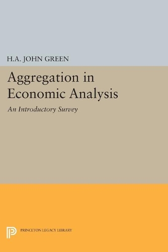 Бумажная книга «Aggregation in Economic Analysis», автор Х. А. Джон Грин - фото №1