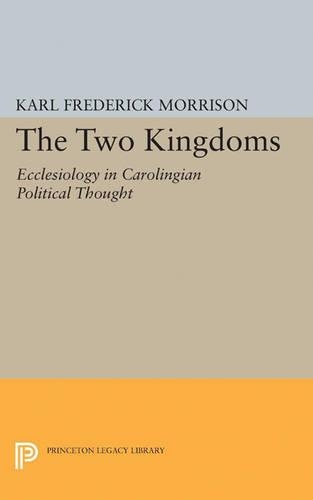Паперова книга «Two Kingdoms: Ecclesiology in Carolingian Political Thought», автор Карл Ф. Моррісон - фото №1