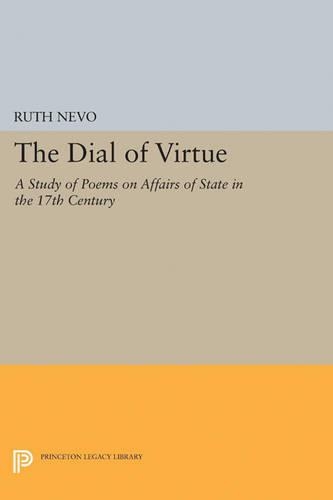 Бумажная книга «Dial of Virtue: A Study of Poems on Affairs of State in the 17th Century», автор Рут Нево - фото №1