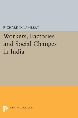 Паперова книга «Workers, Factories and Social Changes in India», автор Річард Д. Ламберт - фото №1