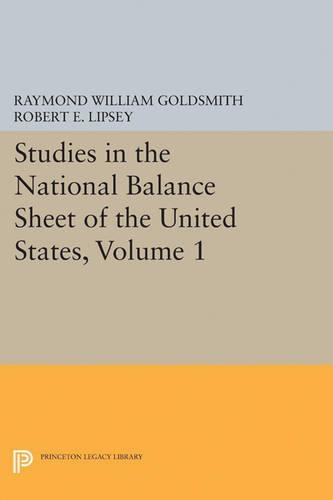 Бумажная книга «Studies in the National Balance Sheet of the United States, Volume 1», авторов М. Мendelson, Раймонд Уильям Голдсмит, Роберт Э. Липси - фото №1