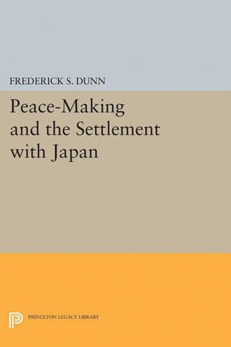Бумажная книга «Peace-Making and the Settlement with Japan», автор Фредерик Шервуд Данн - фото №1