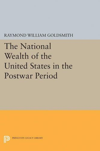 Бумажная книга «National Wealth of the United States in the Postwar Period», автор Раймонд Уильям Голдсмит - фото №1