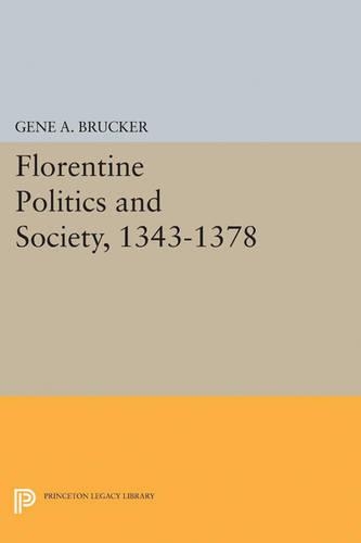 Бумажная книга «Florentine Politics and Society, 1343-1378», автор Джин А. Брукер - фото №1