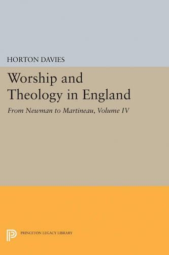 Бумажная книга «Worship and Theology in England, Volume IV: From Newman to Martineau», автор Хортон Дэвис - фото №1