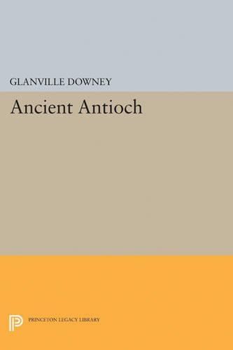 Бумажная книга «Ancient Antioch», автор Глэнвилл Дауни - фото №1