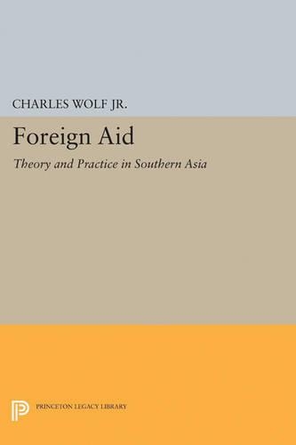 Бумажная книга «Foreign Aid: Theory and Practice in Southern Asia», автор Чарльз Вульф - фото №1