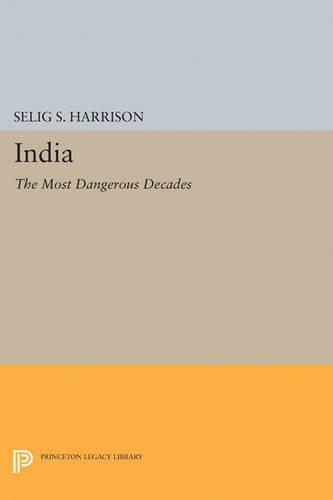 Бумажная книга «India: The Most Dangerous Decades», автор Селиг С. Харрисон - фото №1
