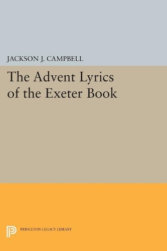 Бумажная книга «Advent Lyrics of the Exeter Book», автор Джексон Дж. Кэмпбелл - фото №1