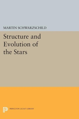 Бумажная книга «Structure and Evolution of Stars», автор Мартин Шварцшильд - фото №1