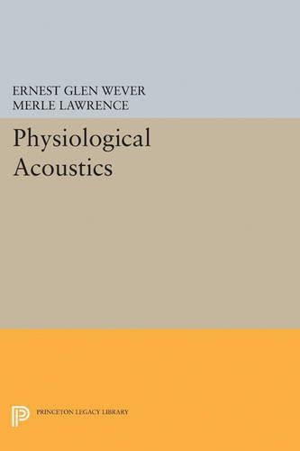 Бумажная книга «Physiological Acoustics», авторов Эрнест Глен Вевер, Мерл Лоуренс - фото №1