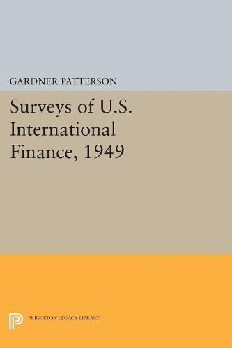 Паперова книга «Surveys of U.S. International Finance, 1949», автор Гарднер Паттерсон - фото №1