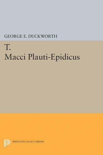 Бумажная книга «T. Macci Plauti-Epidicus», автор Джордж Э. Дакворт - фото №1