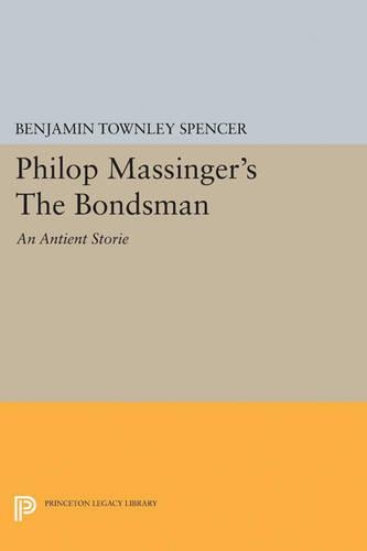 Бумажная книга «Philop Massinger's The Bondsman», автор Бенджамин Таунли Спенсер - фото №1