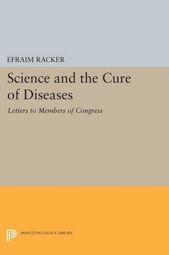 Бумажная книга «Science and the Cure of Diseases: Letters to Members of Congress», автор Эфраим Ракер - фото №1