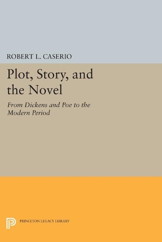 Паперова книга «Plot, Story, and the Novel: From Dickens and Poe to the Modern Period», автор Роберт Л. Касеріо - фото №1