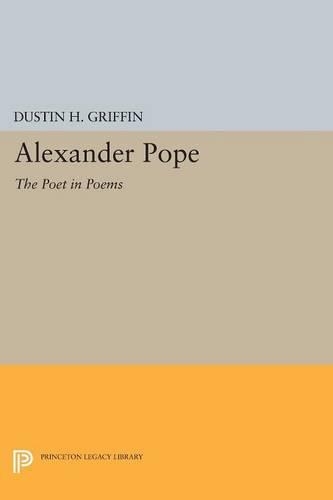 Бумажная книга «Alexander Pope: The Poet in Poems», автор Дастин Х. Гриффин - фото №1