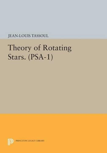 Бумажная книга «Theory of Rotating Stars. (PSA-1), Volume 1», автор Жан-Луи Тассул - фото №1