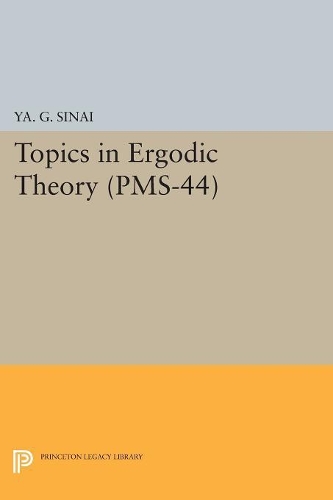 Бумажная книга «Topics in Ergodic Theory (PMS-44), Volume 44», автор Яков Григорьевич Синай - фото №1