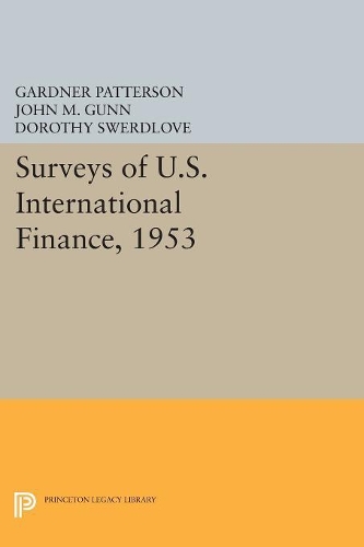 Паперова книга «Surveys of U.S. International Finance, 1953», автор Гарднер Паттерсон - фото №1