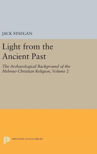 Бумажная книга «Light from the Ancient Past, Vol. 2: The Archaeological Background of the Hebrew-Christian Religion», автор Джек Финеган - фото №1