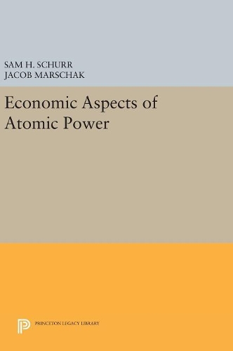 Паперова книга «Economic Aspects of Atomic Power», авторів Джейкоб Маршак, Сем Х. Шурр - фото №1
