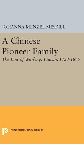 Паперова книга «A Chinese Pioneer Family: The Lins of Wu-feng, Taiwan, 1729-1895», автор Джоанна Маргарет Мензель Мескілл - фото №1