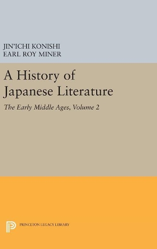 Бумажная книга «A History of Japanese Literature, Volume 2: The Early Middle Ages», автор Джин-ичи Кониши - фото №1