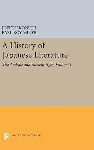 Бумажная книга «A History of Japanese Literature, Volume 1: The Archaic and Ancient Ages», автор Джин-ичи Кониши - фото №1