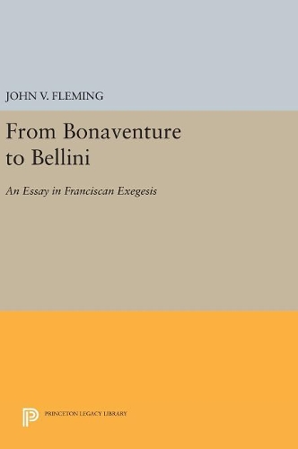 Бумажная книга «From Bonaventure to Bellini: An Essay in Franciscan Exegesis», автор Джон В. Флеминг - фото №1