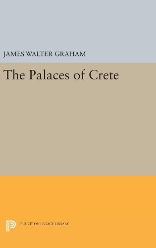 Бумажная книга «The Palaces of Crete: Revised Edition», автор Джеймс Уолтер Грэм - фото №1