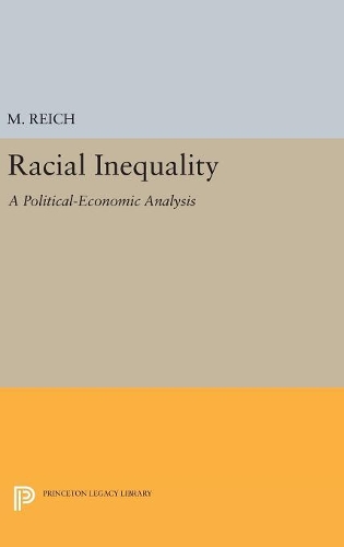 Бумажная книга «Racial Inequality: A Political-Economic Analysis», автор Майкл Райх - фото №1
