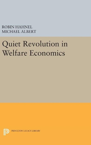 Бумажная книга «Quiet Revolution in Welfare Economics», авторов Майкл Альберт, Робин Ханел - фото №1
