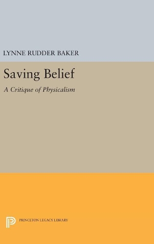 Бумажная книга «Saving Belief: A Critique of Physicalism», автор Линн Раддер Бейкер - фото №1