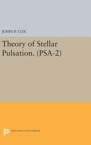 [object Object] «Theory of Stellar Pulsation. (PSA-2), Volume 2», автор Джон П. Кокс - фото №1