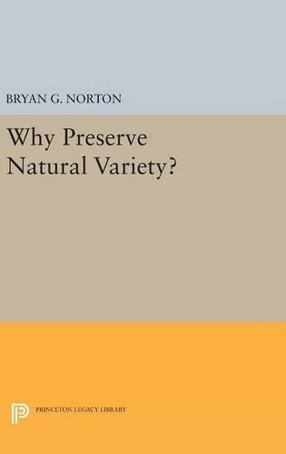 Бумажная книга «Why Preserve Natural Variety?», автор Брайан Г. Нортон - фото №1