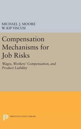 Бумажная книга «Compensation Mechanisms for Job Risks: Wages, Workers' Compensation, and Product Liability», автор Майкл Дж. Мур - фото №1