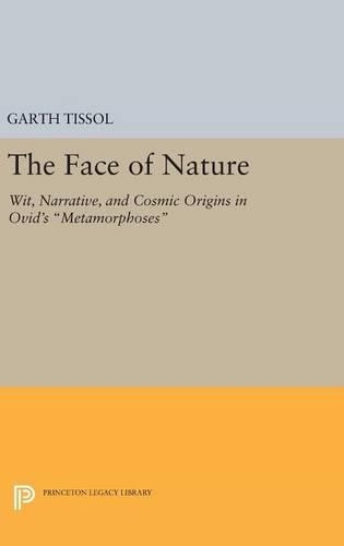 Бумажная книга «The Face of Nature: Wit, Narrative, and Cosmic Origins in Ovid's Metamorphoses», автор Гарт Тиссол - фото №1